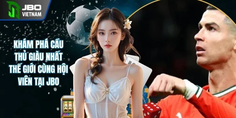 Cầu Thủ Giàu Nhất Thế Giới Với Tài Sản Khủng Hàng Tỷ Đô