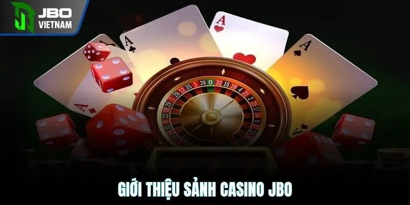 Giới thiệu sảnh casino JBO