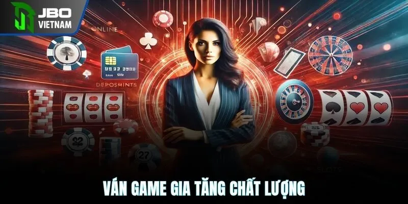 Ván game gia tăng chất lượng